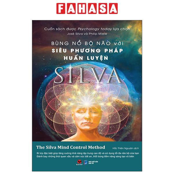 Sách - Bùng Nổ Bộ Não Với Siêu Phương Pháp Huấn Luyện Silva (Tái Bản 2025)
