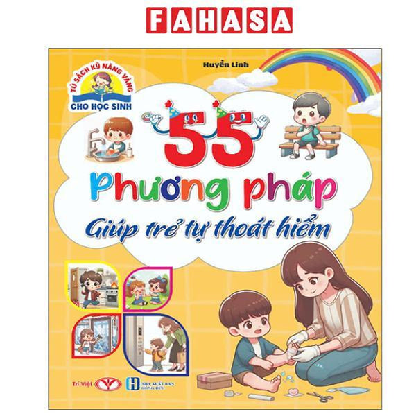 Sách - Tủ Sách Kỹ Năng Vàng Cho Học Sinh - 55 Phương Pháp Giúp Trẻ Tự Thoát Hiểm