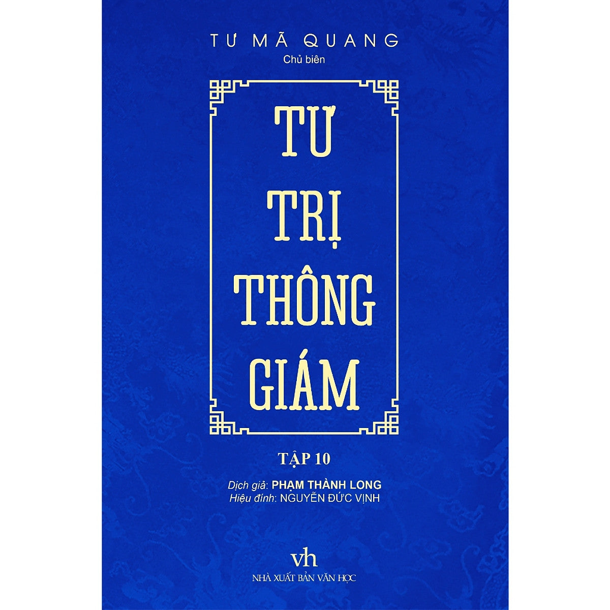 Sách Tôn Giáp- Lịch Sử Hay: Tư Trị Thông Giám - Tập 10 (Bc)