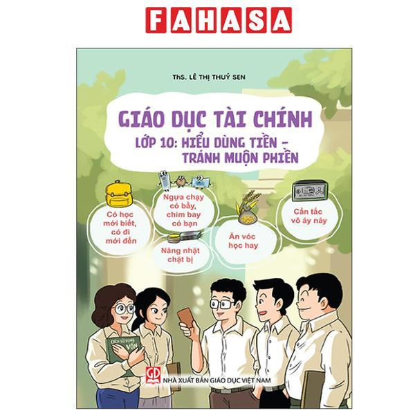 Sách - Giáo Dục Tài Chính - Lớp 10 - Hiểu Dùng Tiền - Tránh Muộn Phiền