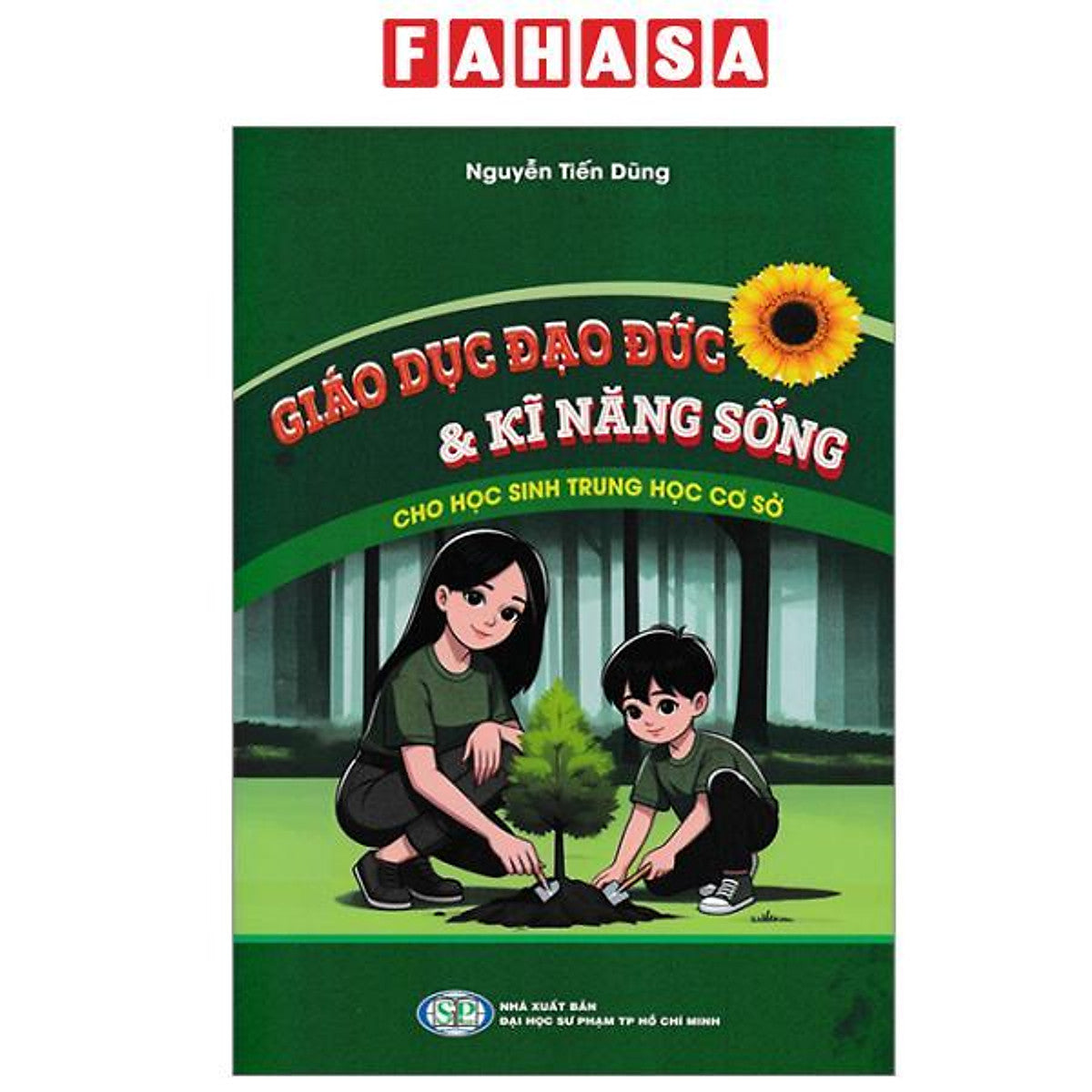 Sách - Giáo Dục Đạo Đức Và Kĩ Năng Sống Cho Học Sinh Trung Học Cơ Sở