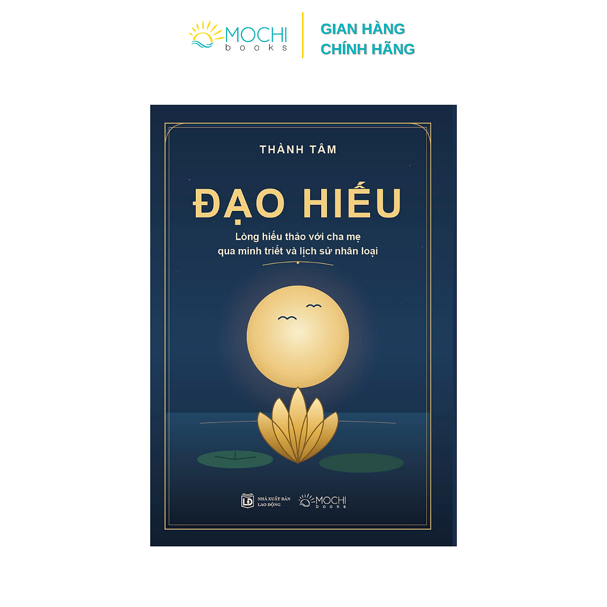 Sách - Đạo Hiếu: Lòng Hiếu Thảo Với Cha Mẹ Qua Minh Triết Và Lịch Sử Nhân Loại
