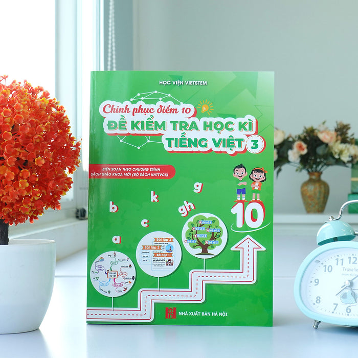 Sách Chinh Phục Điểm 10 Đề Kiểm Tra Học Kì Tiếng Việt 3 (Kntt)