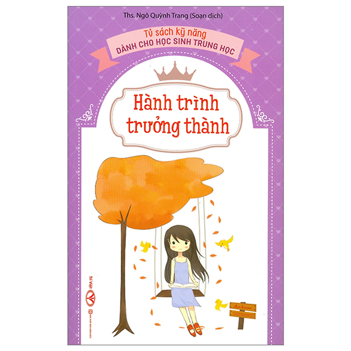 Sách Tủ Sách Kỹ Năng Dành Cho Học Sinh Trung Học - Hành Trình Trưởng Thành