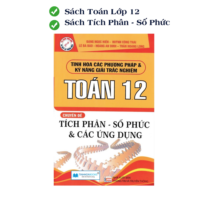 Tích Phân - Số Phức - Các Ứng Dụng - Toán Dành Cho Học Sinh Lớp 12