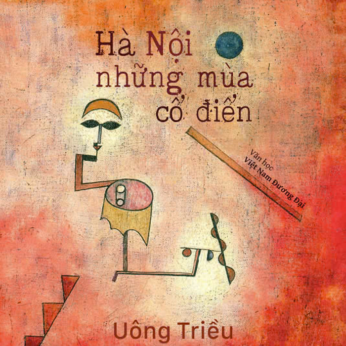 [Sách] Hà Nội Những Mùa Cổ Điển - Uông Triều - Sách Tao Đàn