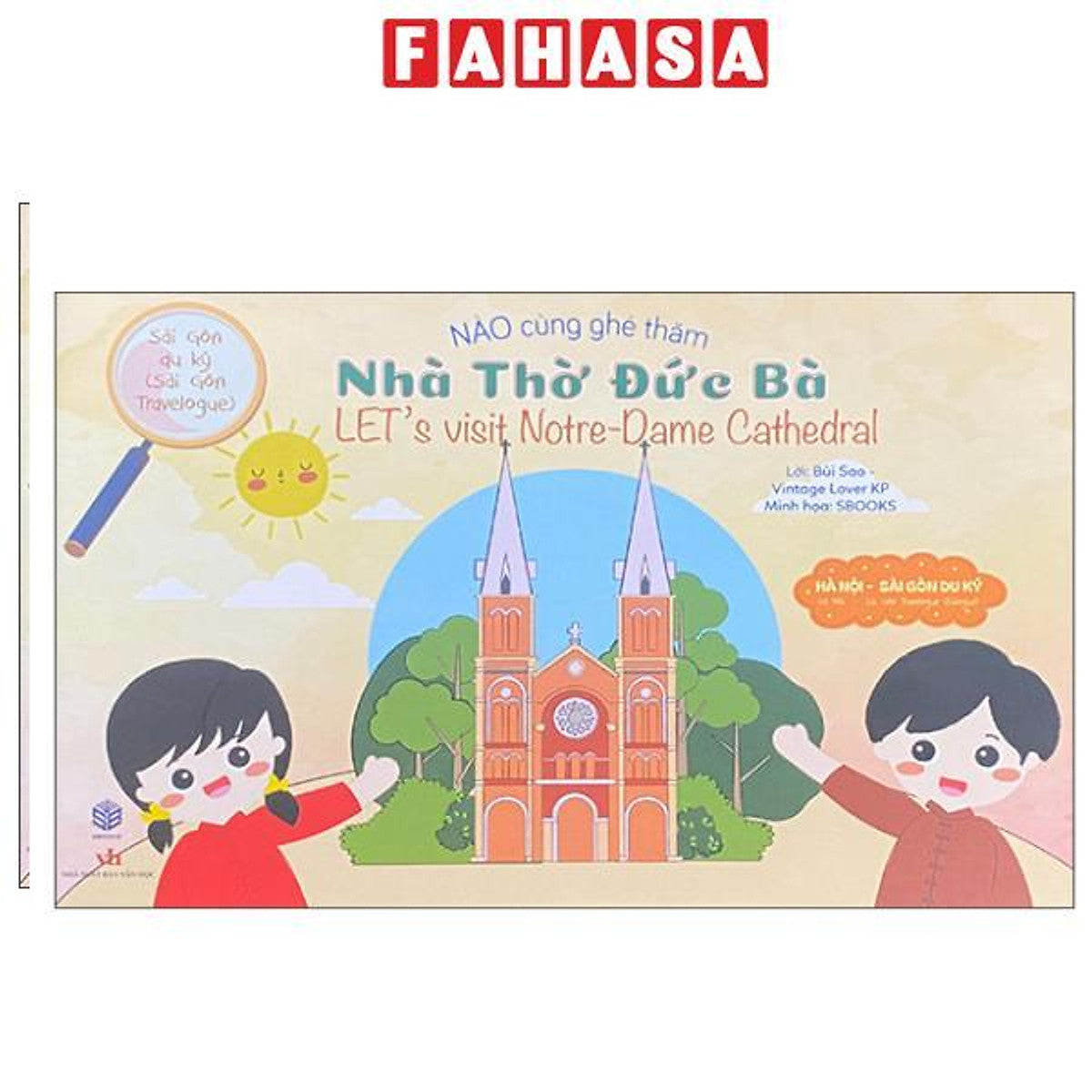 Sách - Sài Gòn Du Ký - Sài Gòn Travelogue - Nào Cùng Ghé Thăm - Nhà Thờ Đức Bà - Let'S Visit Notre-Dame Cathedral