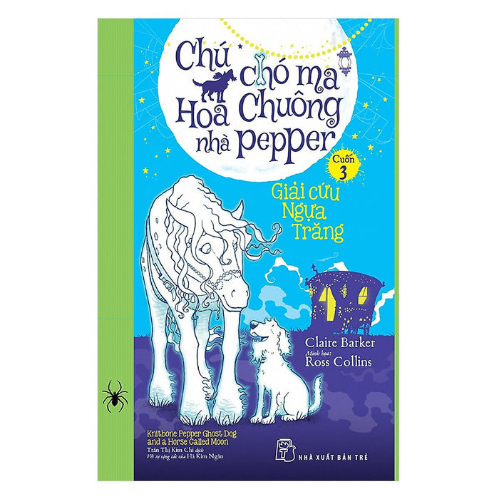 Chú Chó Ma Hoa Chuông Nhà Pepper 03 - Giải Cứu Ngựa Trăng