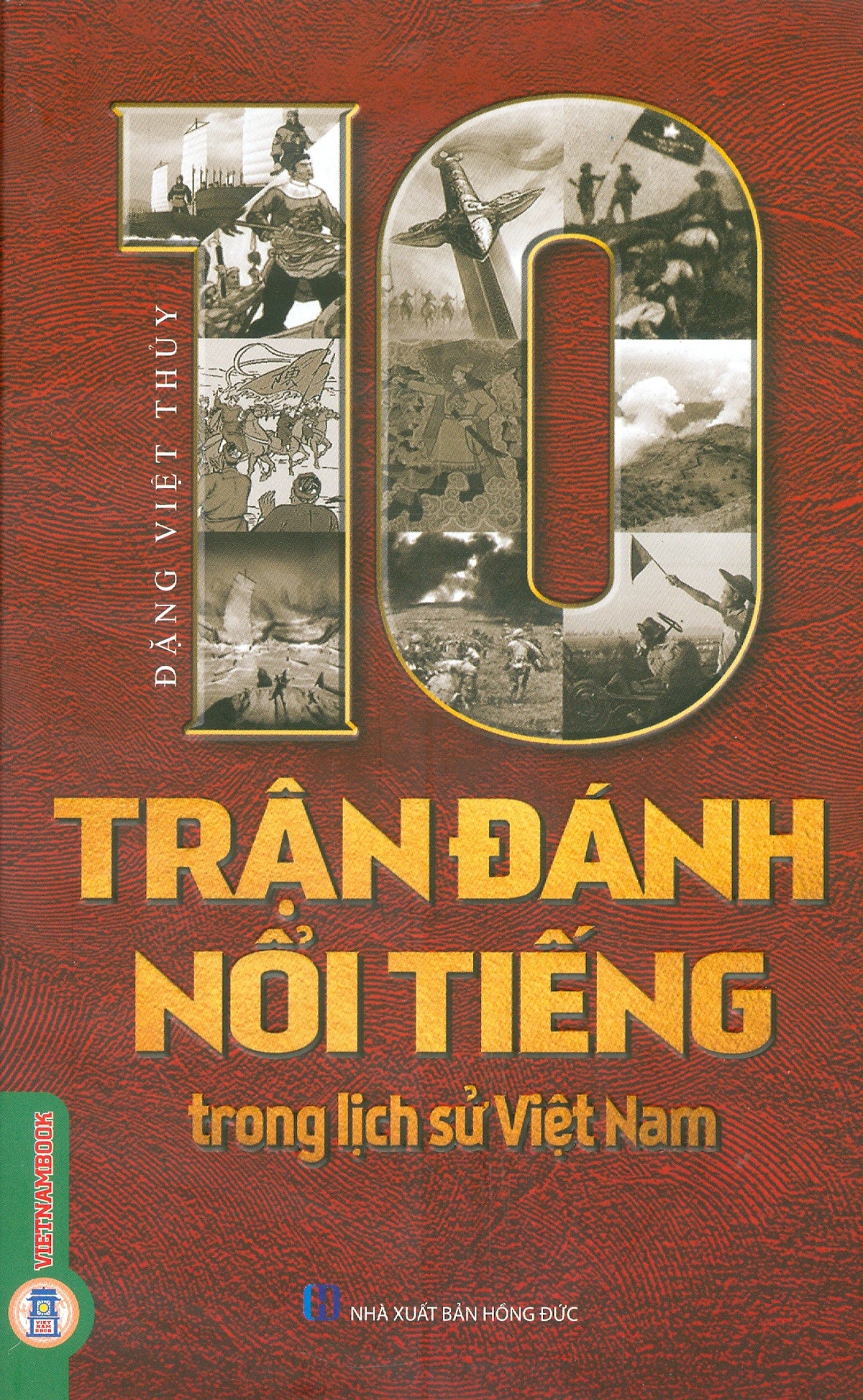 10 Trận Đánh Nổi Tiếng Trong Lịch Sử Việt Nam