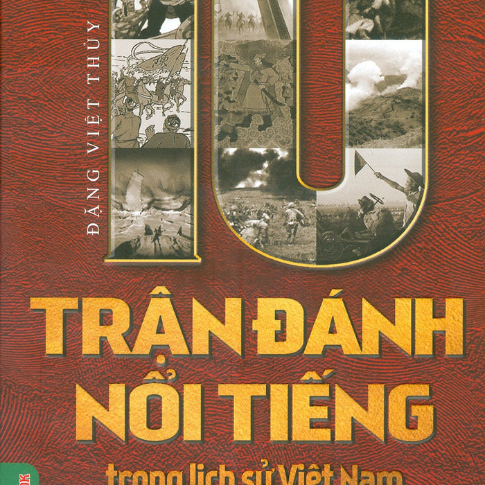 10 Trận Đánh Nổi Tiếng Trong Lịch Sử Việt Nam