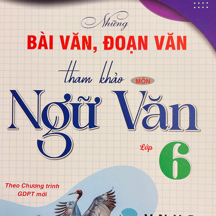 Những Bài Văn, Đoạn Văn Tham Khảo Ngữ Văn 6-7-8 (Sgk Hiện Hành)