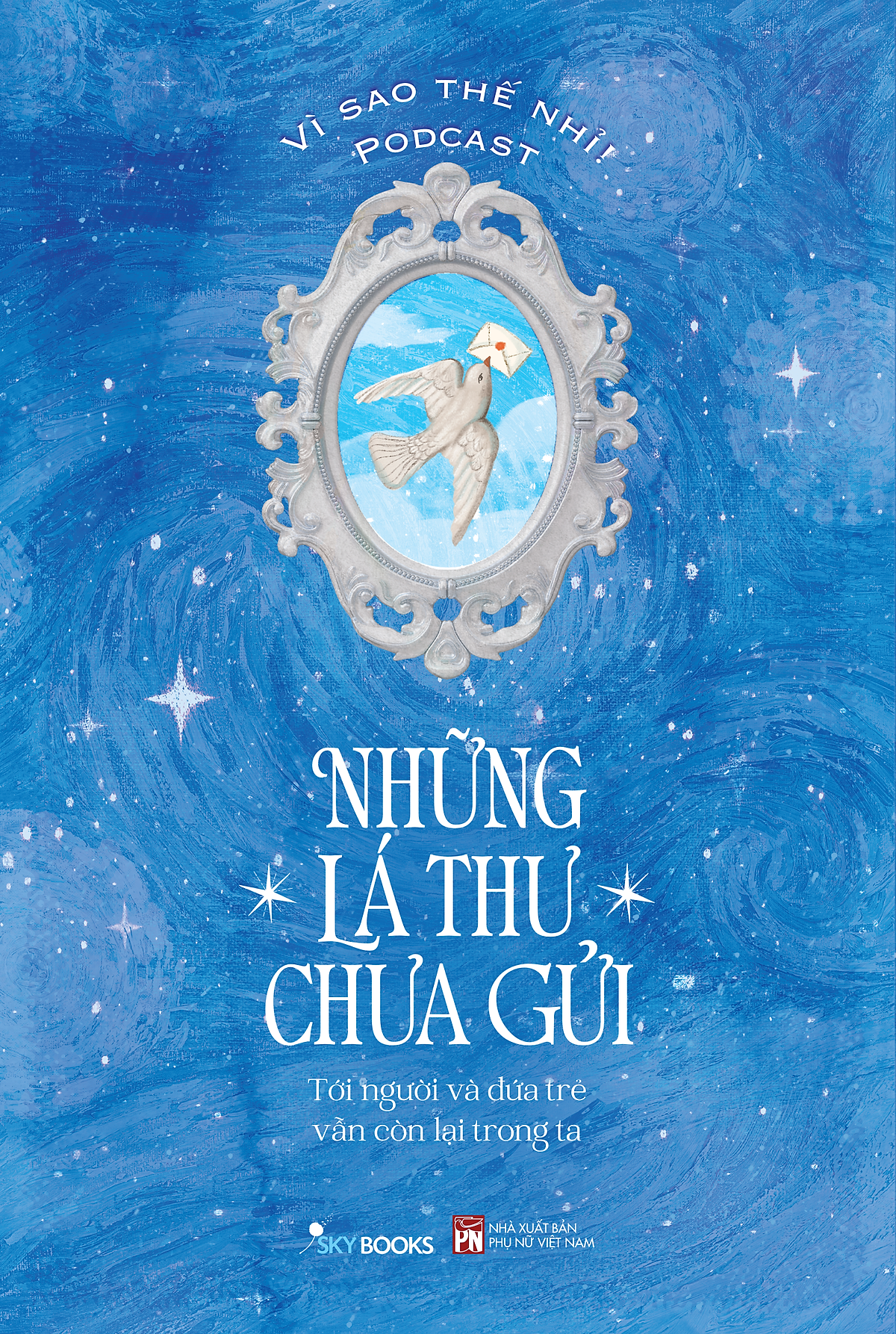 Sách Những Lá Thư Chưa Gửi - Tới Người Và Đứa Trẻ Vẫn Còn Lại Trong Ta