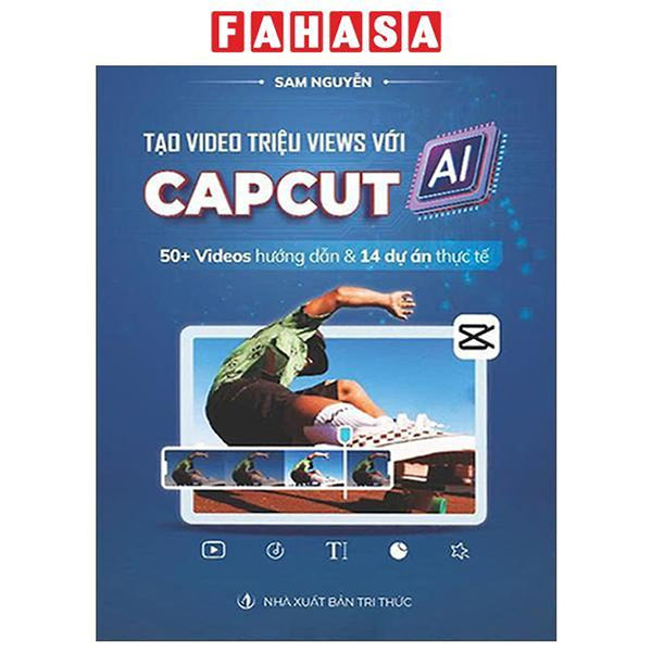 Sách - Tạo Video Triệu Views Với Capcut Ai