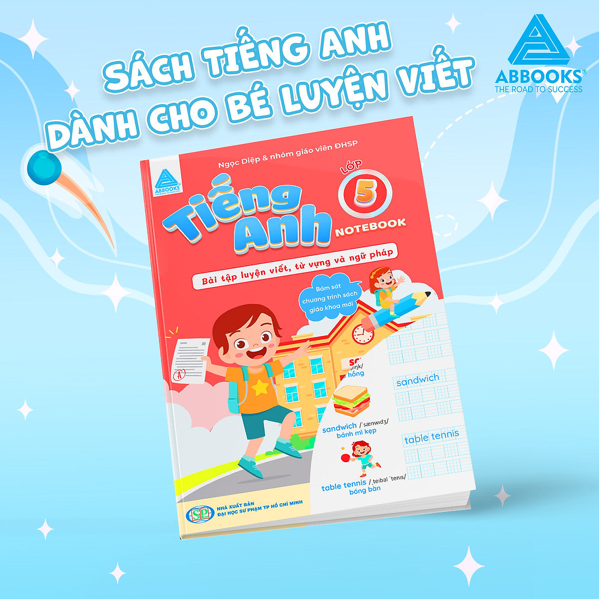Sách Tiếng Anh Lớp 5 - Notebook Luyện Viết, Từ Vựng & Ngữ Pháp Cho Học Sinh Lớp 5 - Abbooks