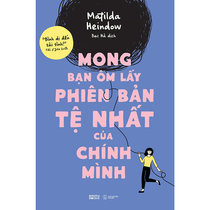 Mong Bạn Ôm Lấy Phiên Bản Tệ Nhất Của Chính Mình