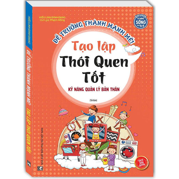 Kỹ Năng Quản Lý Bản Thân - Tạo Lập Thói Quen Tốt (Sách Bản Quyền)