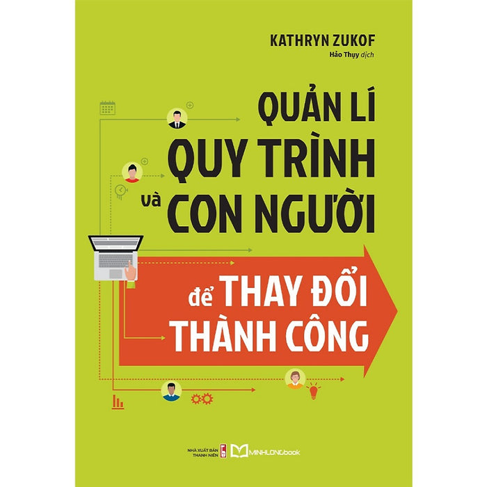 Sách Hay Về Phát Triển Bản Thân: Quản Lí Quy Trình Và Con Người Để Thay Đổi Thành Công