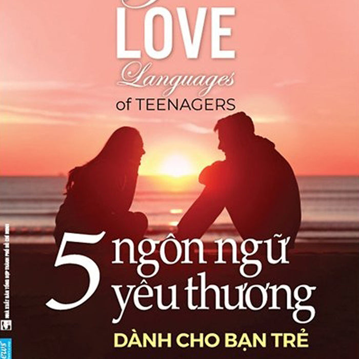 5 Ngôn Ngữ Yêu Thương Dành Cho Bạn Trẻ - The Five Love Languages Of Teenagers (Fn)