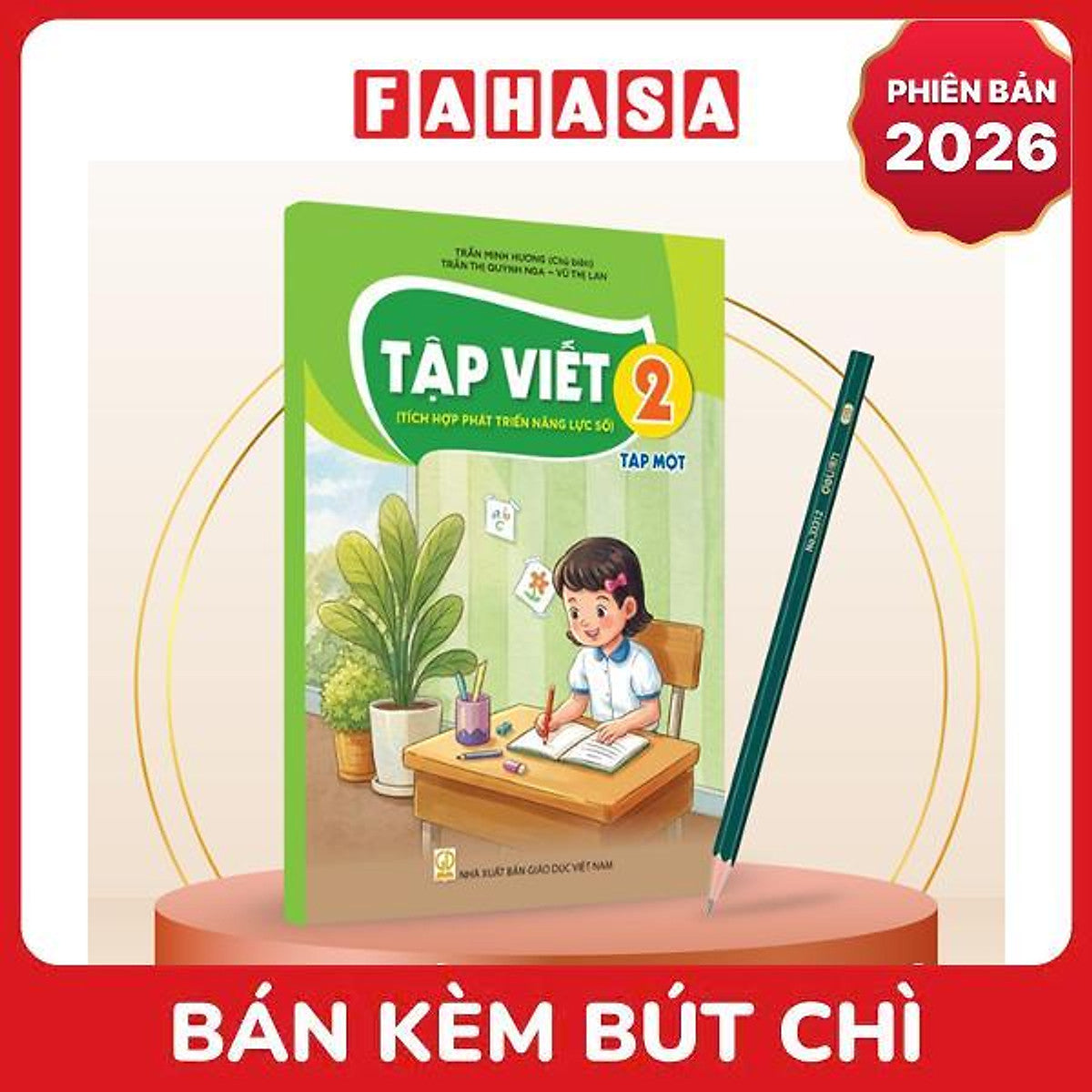 Sách Giáo Khoa Tập Viết 2 - Tập 1 (Tích Hợp Phát Triển Năng Lực Số) (Phiên Bản 2026) - Kèm Bút Chì
