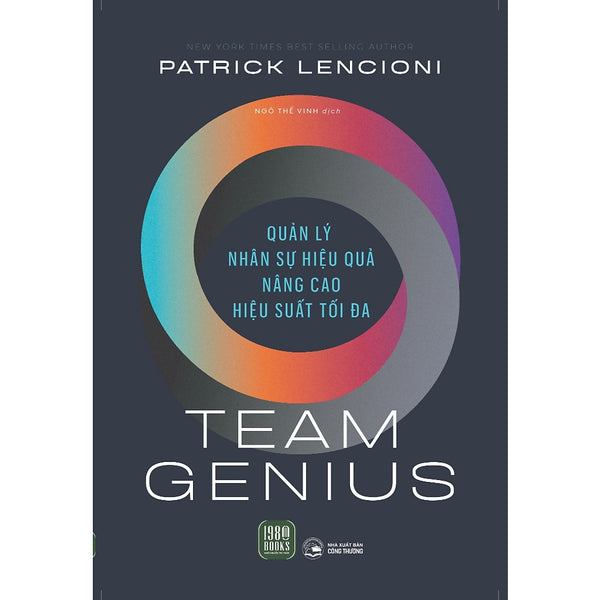 Sách Quản Trị- Lãnh Đạo Hay: Team Genius - Quản Lý Nhân Sự Hiệu Quả - Nâng Cao Hiệu Suất Tối Đa