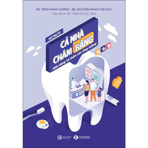 Cả Nhà Chăm Răng: Hiểu Đúng Về Chăm Sóc Răng Miệng