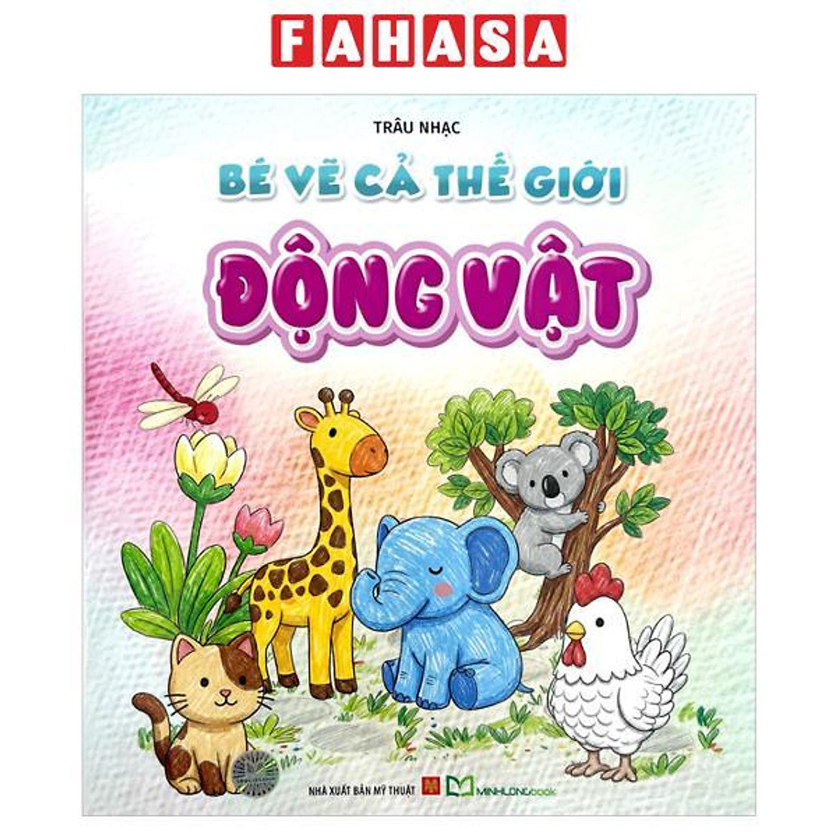 Sách - Bé Vẽ Cả Thế Giới - Động Vật