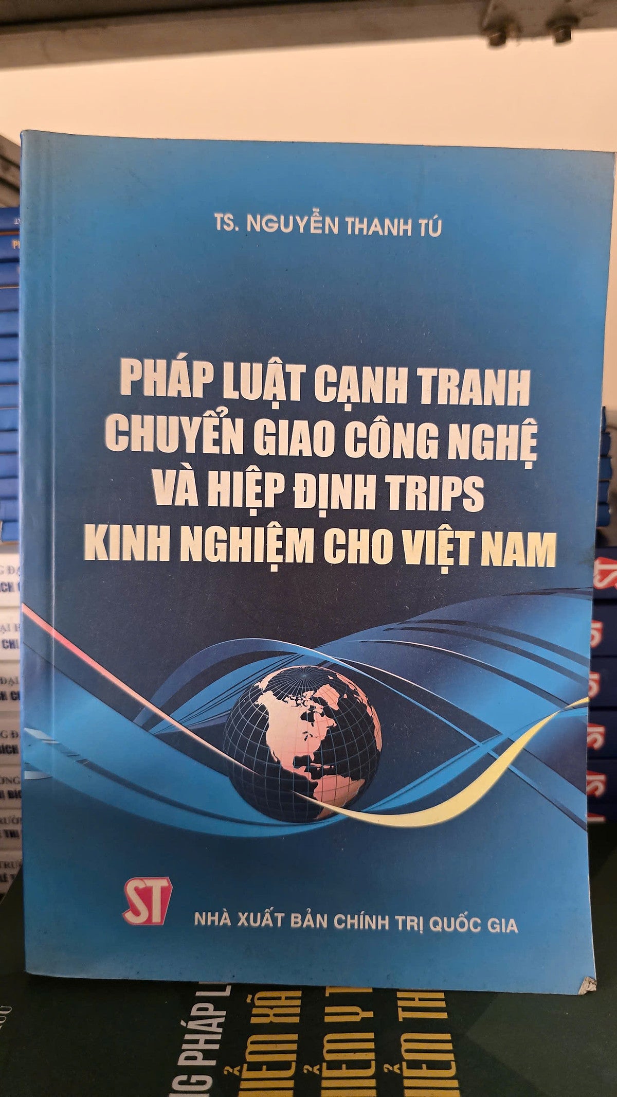 Pháp Luật Cạnh Tranh Chuyển Giao Công Nghệ Và Hiệp Định Trips - Kinh Nghiệm Cho Việt Nam