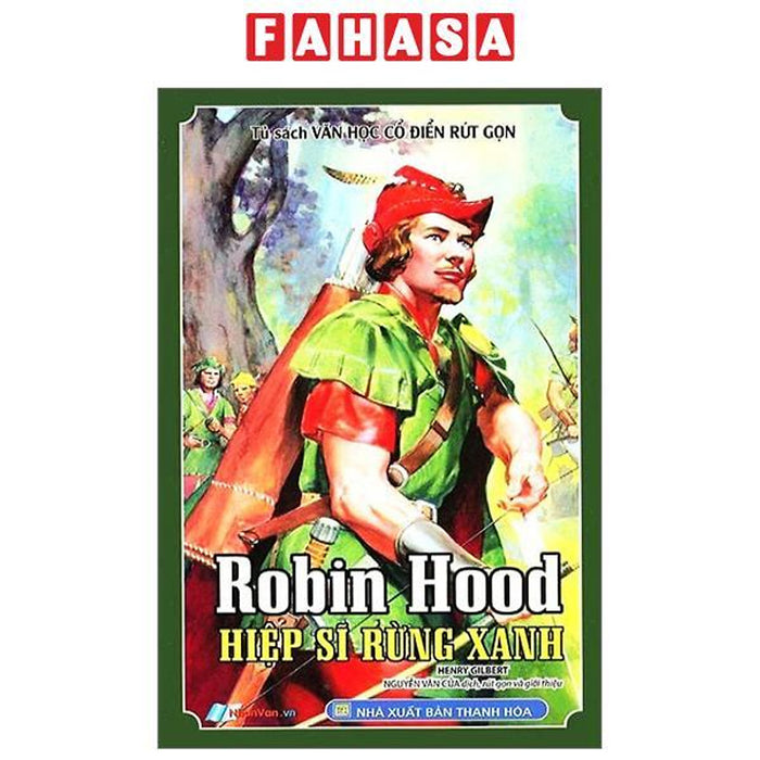 Sách - Tủ Sách Văn Học Cổ Điển Rút Gọn - Robin Hood - Hiệp Sĩ Rừng Xanh