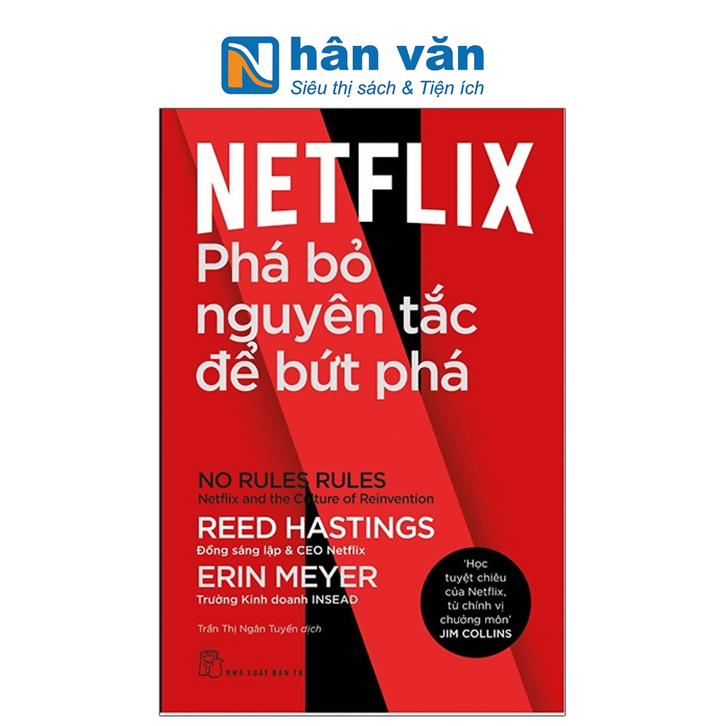 Netflix: Phá Bỏ Nguyên Tắc Để Bứt Phá - No Rules Rules: Netflix And Th ...