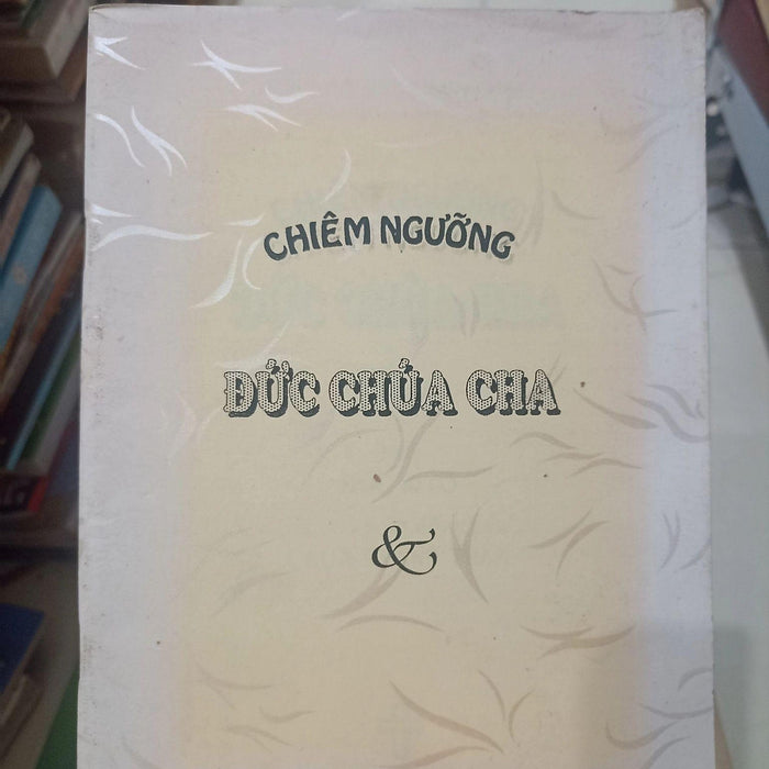 Chiêm Ngưỡng Đức Chúa Cha