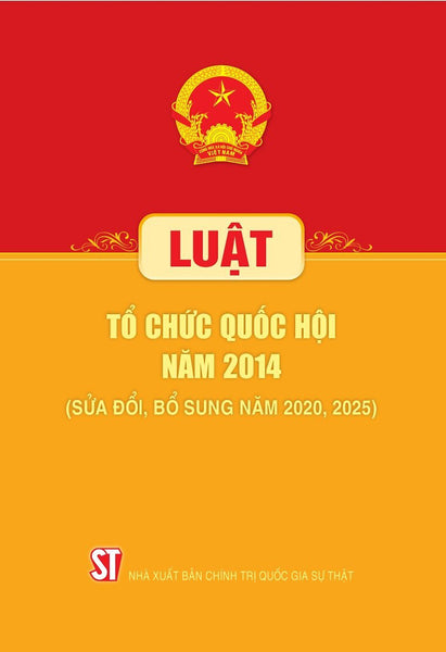 Luật Tổ Chức Quốc Hội Năm 2014 (Sửa Đổi, Bổ Sung Năm 2020, 2025)