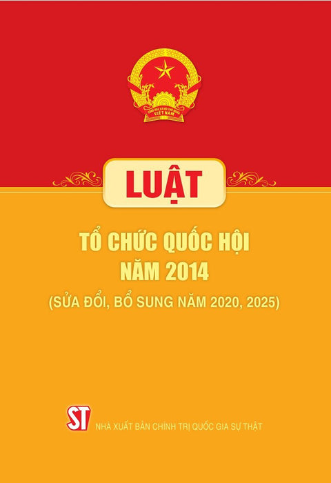 Luật Tổ Chức Quốc Hội Năm 2014 (Sửa Đổi, Bổ Sung Năm 2020, 2025)