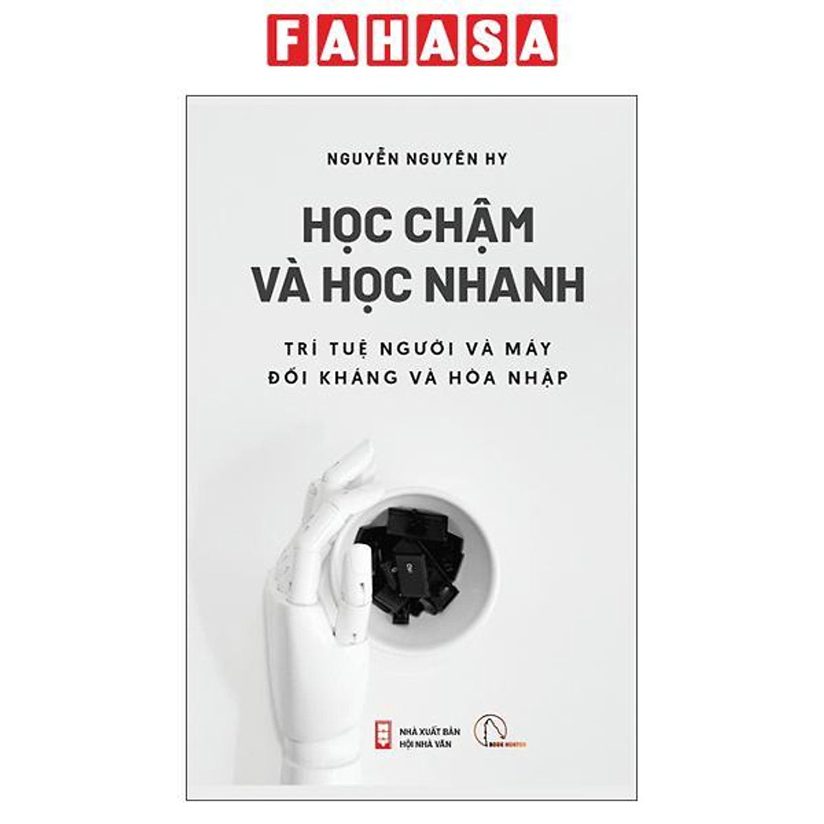 Sách - Học Nhanh Và Học Chậm - Trí Tuệ Người Và Máy - Đối Kháng Và Hòa Nhập