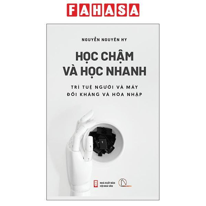 Sách - Học Nhanh Và Học Chậm - Trí Tuệ Người Và Máy - Đối Kháng Và Hòa Nhập