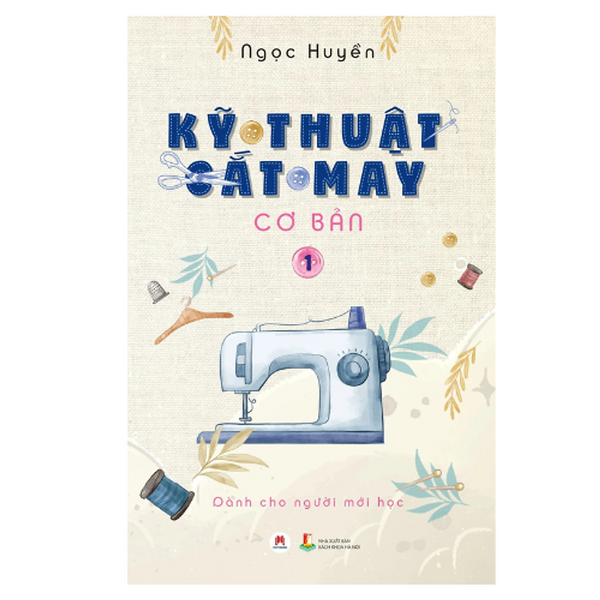 Kỹ Thuật Cắt May Cơ Bản Tập 1 (Hh)