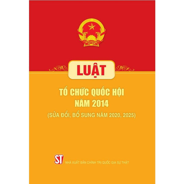 Luật Tổ Chức Quốc Hội Năm 2014 (Sửa Đổi, Bổ Sung Năm 2020, 2025)