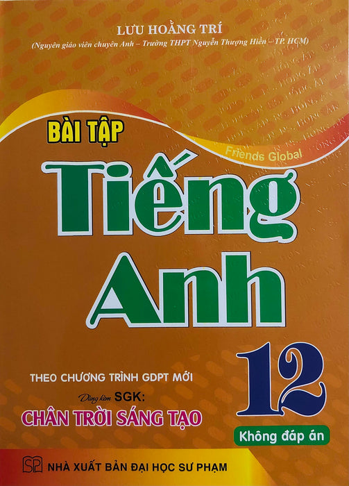 Bài Tập Tiếng Anh 12 (Dùng Kèm Friends Global) - Lưu Hoằng Trí