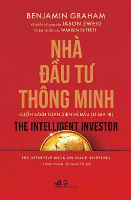 Nhà Đầu Tư Thông Minh – Benjamin Graham, Jason Zweig – Lê Quốc Phương, Bùi Quỳnh Chi Dịch – Nhã Nam – Nxb Dân Trí