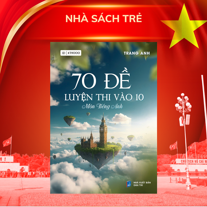 70 Đề Luyện Thi Vào 10 Môn Tiếng Anh - Moonbook
