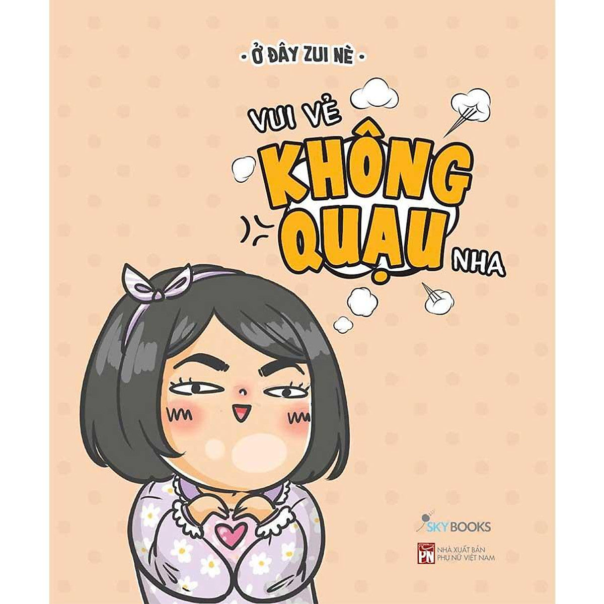 Sách Vui Vẻ Không Quạu Nha