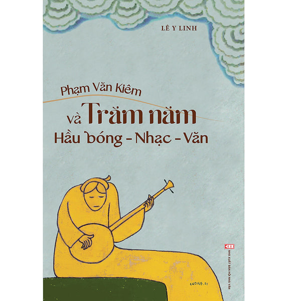 Phạm Văn Kiêm Và Trăm Năm Hầu Bóng - Nhạc - Văn