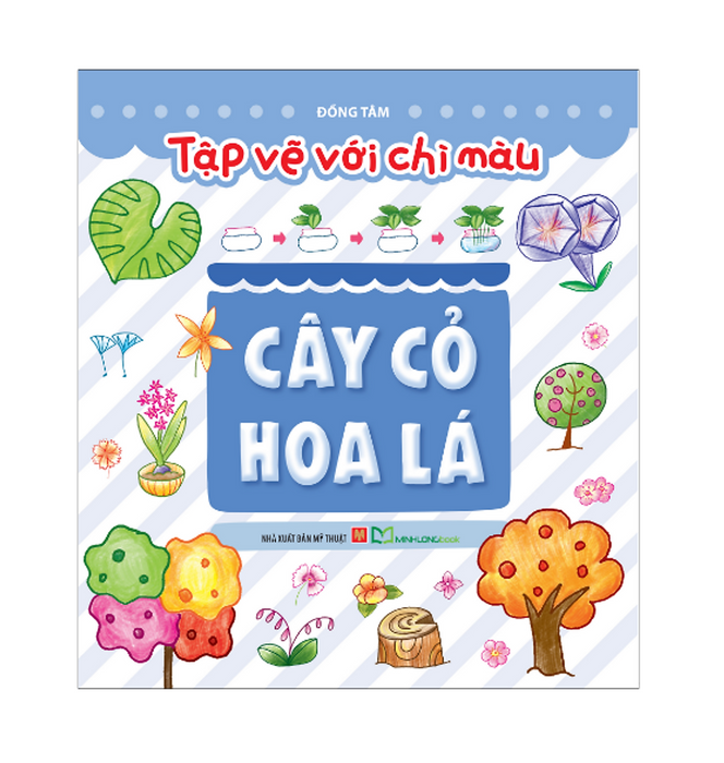 Sách: Tập Vẽ Với Bút Chì Màu - Cây Cỏ Hoa Lá