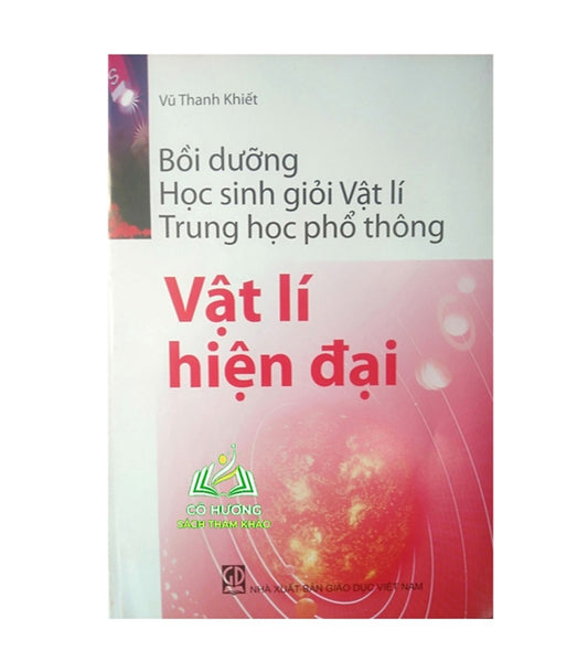 Sách - Bồi Dưỡng Học Sinh Giỏi Vật Lí Thpt (Vật Lí Hiện Đại)