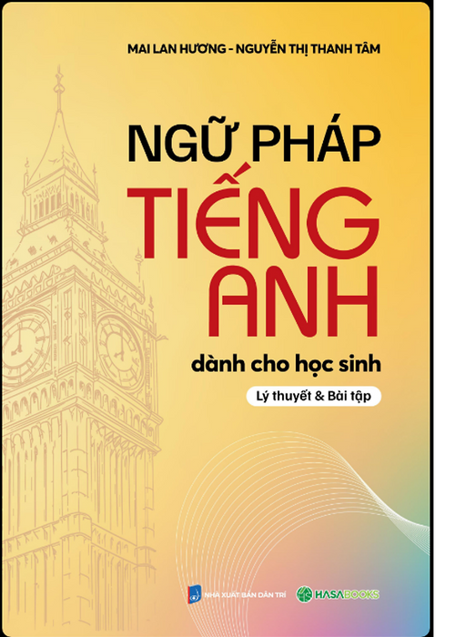 Ngữ Pháp Tiếng Anh Dành Cho Học Sinh- Mai Lan Hương
