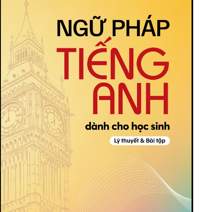 Ngữ Pháp Tiếng Anh Dành Cho Học Sinh- Mai Lan Hương