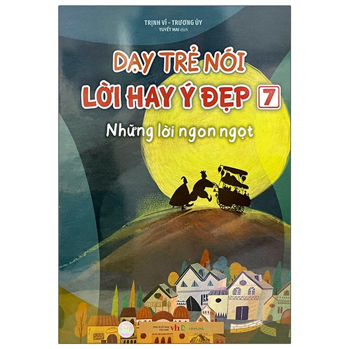 Dạy Trẻ Nói Lời Hay Ý Đẹp 7 - Những Lời Ngon Ngọt B30