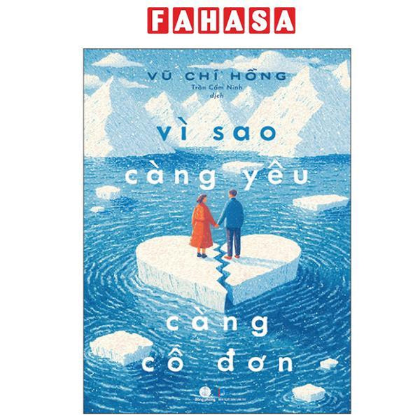 Sách - Vì Sao Càng Yêu Càng Cô Đơn