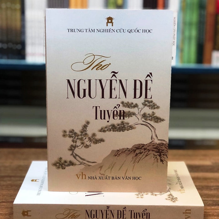 Thơ Nguyễn Đề (Tuyển) - Trung Tâm Nghiên Cứu Quốc Học Dịch Từ Tài Liệu Hán Nôm