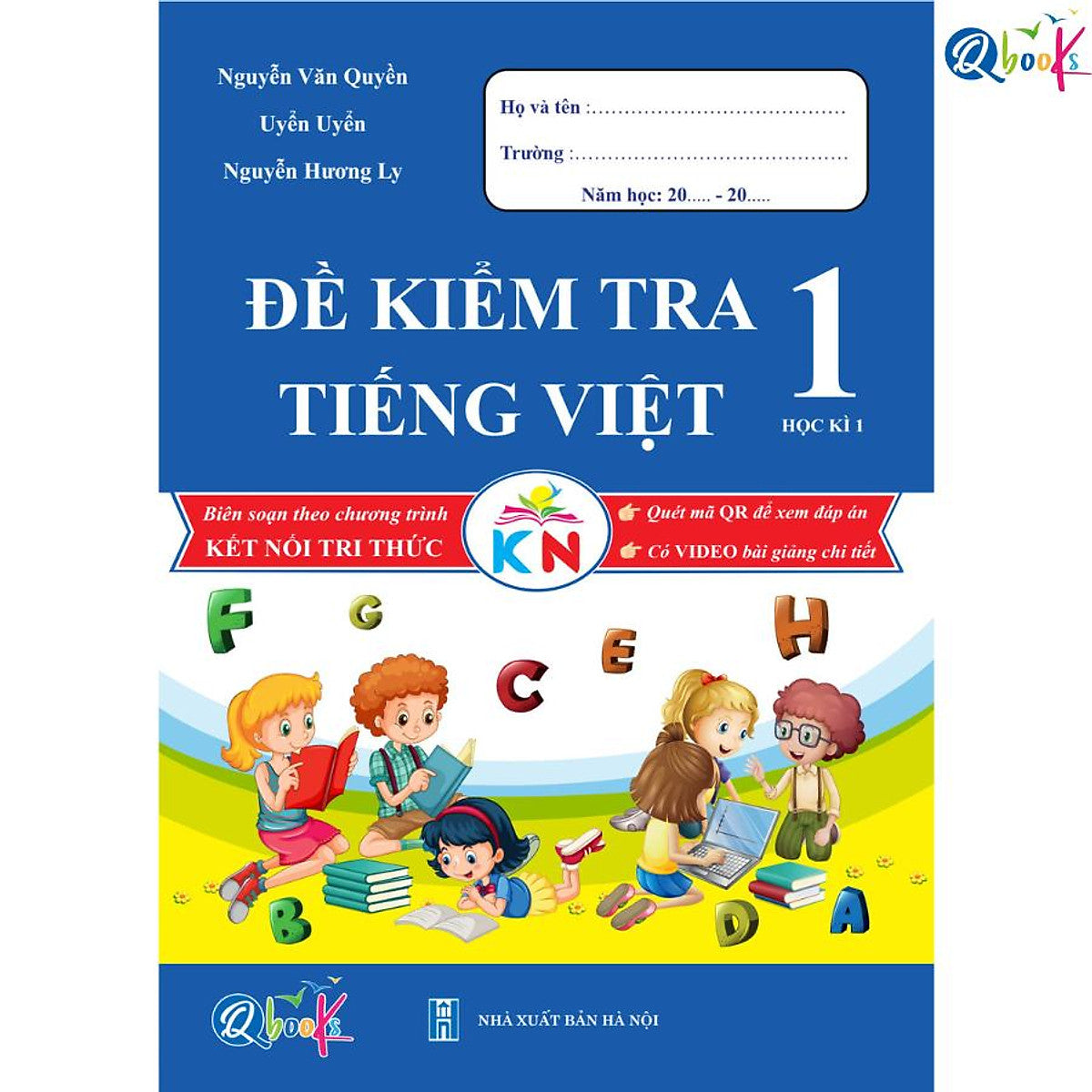 Đề Kiểm Tra Tiếng Việt Lớp 1 - Học Kì 1 (Kết Nối Tri Thức Với Cuộc Sống) - Bản Quyền