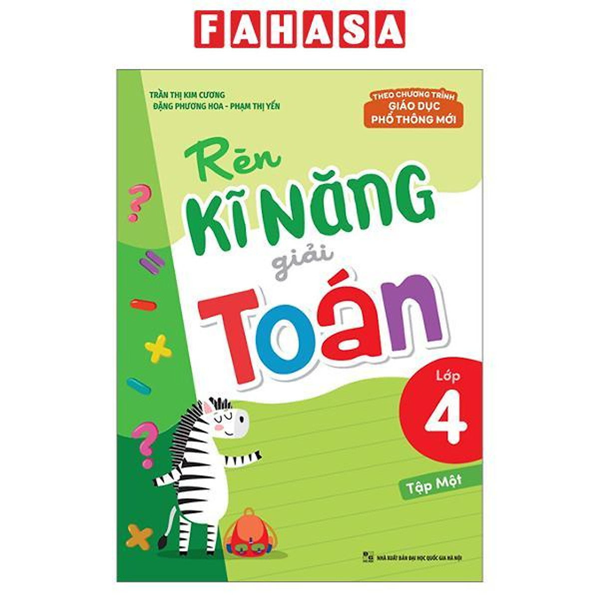 Sách - Rèn Kĩ Năng Giải Toán Lớp 4 - Tập 1 (Theo Chương Trình Giáo Dục Phổ Thông Mới) (Tái Bản 2026)